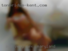 And for sex in Maryland very generous in bed.